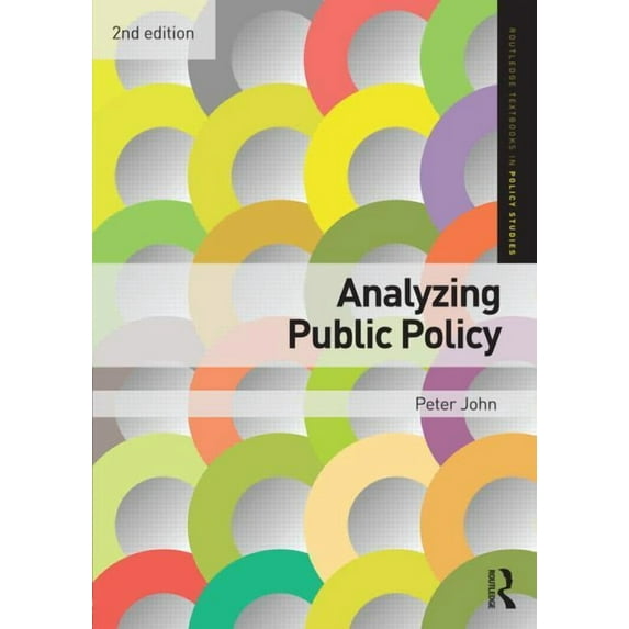 Routledge Textbooks in Policy Studies Analyzing Public Policy, (Paperback)