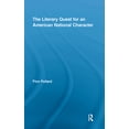 thumbnail image 1 of Routledge Transnational Perspectives on  The Literary Quest for an American National Character, (Hardcover), 1 of 1