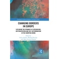 thumbnail image 1 of Routledge/UACES Contemporary European St Changing Borders in Europe: Exploring the Dynamics of Integration, Differentiation and Self-Determination in the Europea, (Paperback), 1 of 1