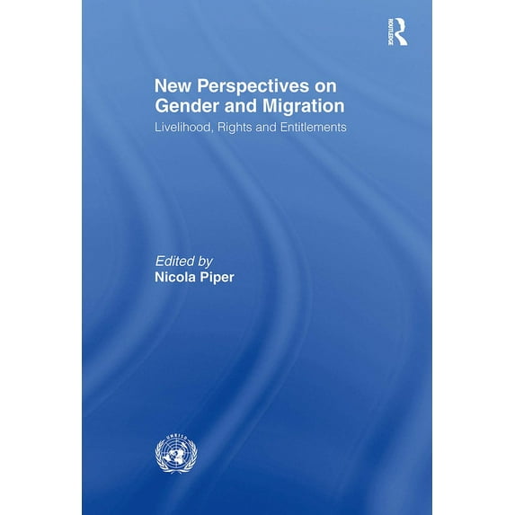 Routledge/UNRISD Research in Gender and New Perspectives on Gender and Migration: Livelihood, Rights and Entitlements, Book 01, (Hardcover)
