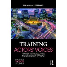 Pre-Owned Routledge Voice Studies: Training Actors' Voices: Towards an Intercultural/Interdisciplinary Approach (Paperback)