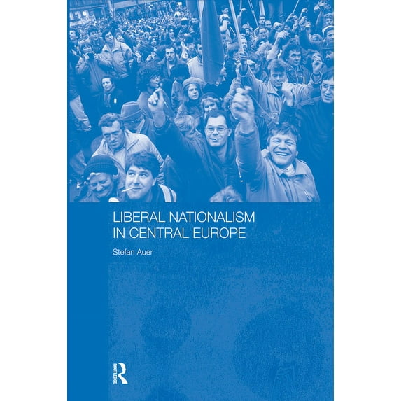 Routledgecurzon Contemporary Russia and Liberal Nationalism in Central Europe, Book 1, (Hardcover)