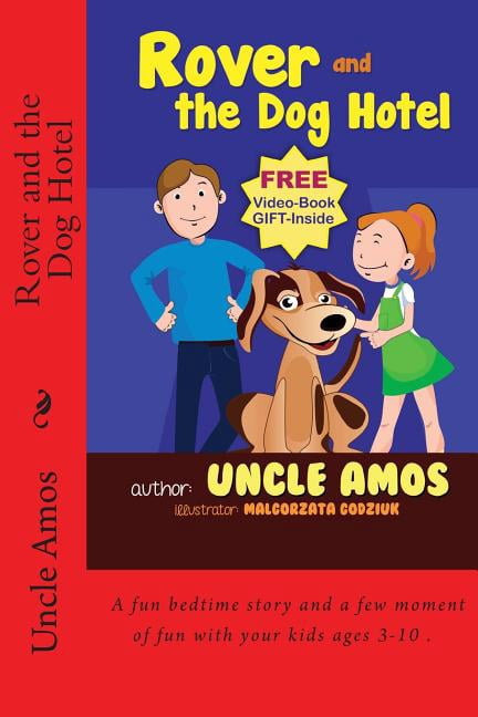 Rover and the Dog Hotel: Bedtime Stories Book For Children's Age 3-10. (Ebook About a dog) (Good night & Bedtime Childre, (Paperback)