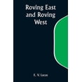 thumbnail image 1 of Roving East and Roving West, (Paperback), 1 of 1