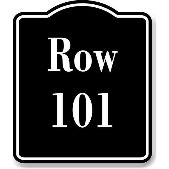 Row 101 Aisle BLACK Aluminum Composite Sign, 20"x24"