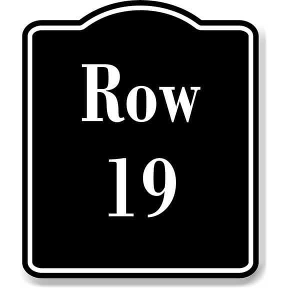 Row 19 Aisle BLACK Aluminum Composite Sign, 20"x24"