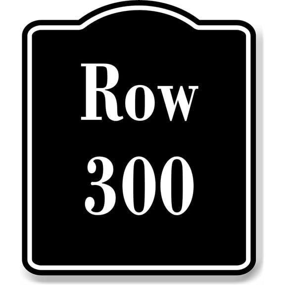 Row 300 Aisle BLACK Aluminum Composite Sign, 20"x24"