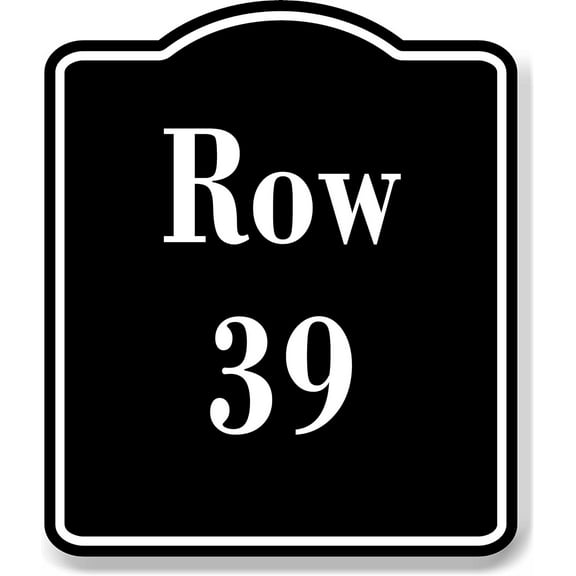 Row 39 Aisle BLACK Aluminum Composite Sign, 20"x24"