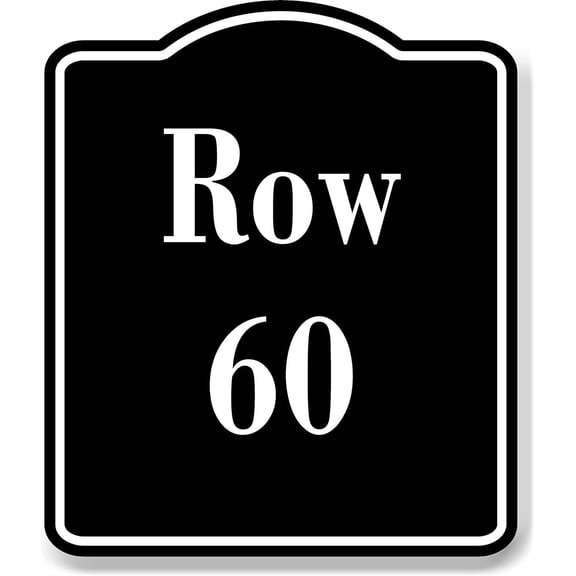Row 60 Aisle BLACK Aluminum Composite Sign, 8.5"x10"