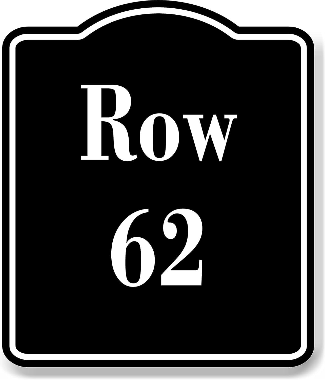 Row 62 Aisle BLACK Aluminum Composite Sign, 8.5