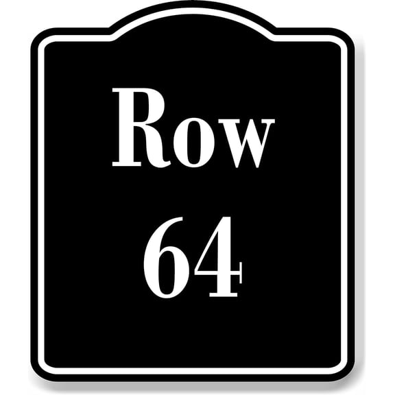 Row 64 Aisle BLACK Aluminum Composite Sign, 8.5"x10"