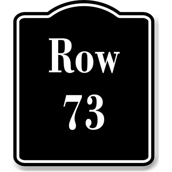 Row 73 Aisle BLACK Aluminum Composite Sign, 8.5"x10"
