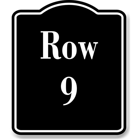 Row 9 Aisle BLACK Aluminum Composite Sign, 8.5"x10"