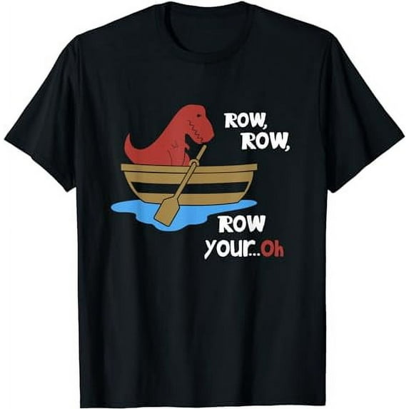 Row Row Your Oh Funny Sad T-Rex in Boat Sarcasm Gift Meme T-Shirt