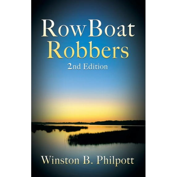RowBoat Robbers: 2nd Edition, (Paperback)