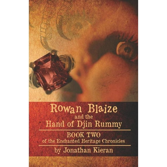 Rowan Blaize and the Hand of Djin Rummy: Enchanted Heritage Chronicles: Book II (Paperback)