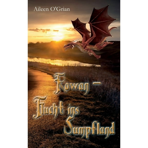 Rowan - Flucht ins Sumpfland, (Paperback)