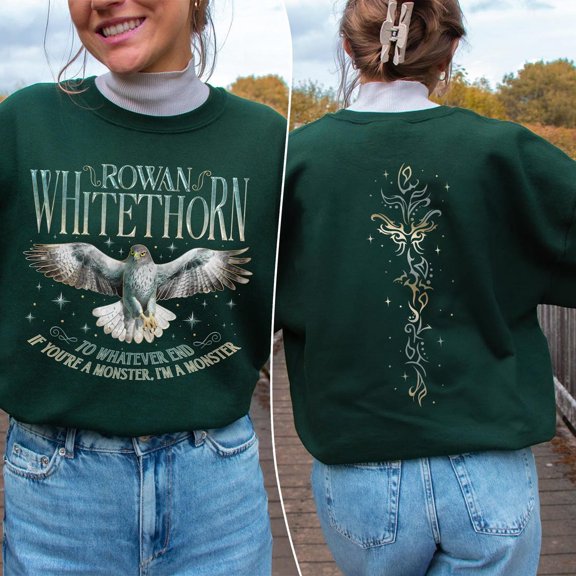 Rowan Whitethorn Sweatshirt, Throne Of Glass Fan T Shirt, Aelin Rowan Tee, To Whatever End Hoodie, Bookish Sweatshirt All Size S-5XL