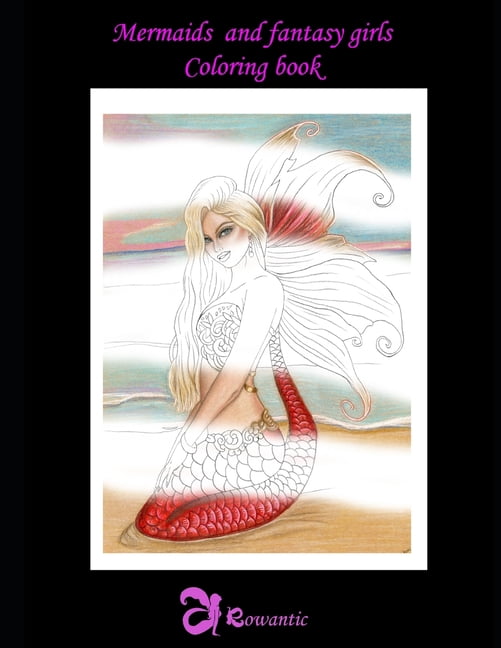 Rowantic Coloring Book: mermaids and fantasy girls coloring book (Paperback)