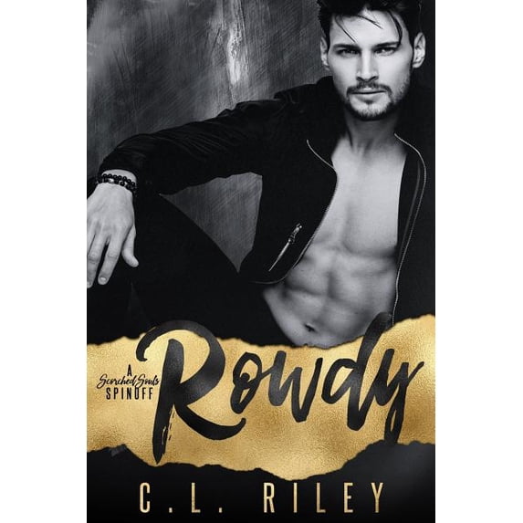 Rowdy: A Scorched Souls Spinoff (a Motorcycle Club Romance)