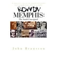 thumbnail image 1 of Rowdy Memphis: The South Unscripted (Paperback), 1 of 1