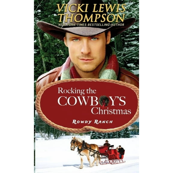 Rowdy Ranch Rocking the Cowboy's Christmas, Book 4, (Paperback)