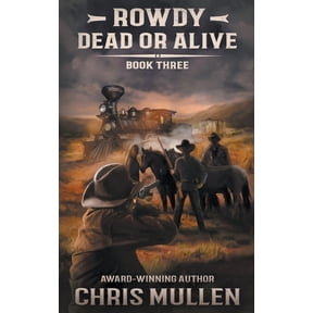 Rowdy Rowdy: Dead or Alive, Book 3, (Paperback)
