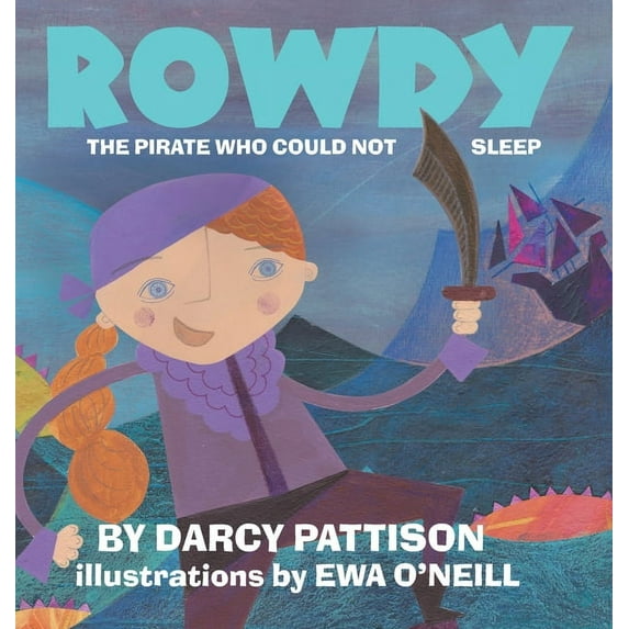 Rowdy: The Pirate Who Could Not Sleep, (Hardcover)