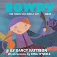 thumbnail image 1 of Rowdy: The Pirate Who Could Not Sleep, (Paperback), 1 of 1