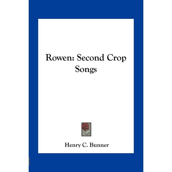 Rowen : Second Crop Songs (Paperback)