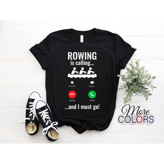Rowing Is Calling I Must Go Crew Funny T-Shirt, Funny Design For Rowing Watersports Lover, Gift for Boat Racing Training, Support You Team,