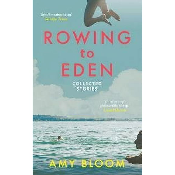Rowing to Eden: Collected Stories (Paperback)