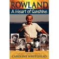 thumbnail image 1 of Rowland: A Heart of Sunshine, (Paperback), 1 of 1