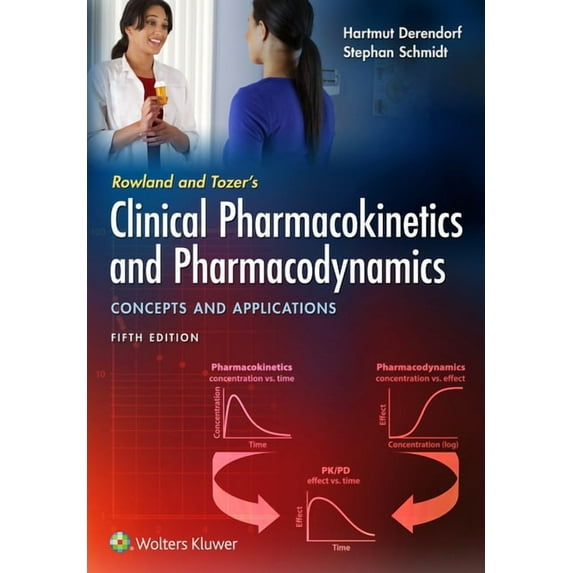 Rowland and Tozer's Clinical Pharmacokinetics and Pharmacodynamics: Concepts and Applications, (Paperback)