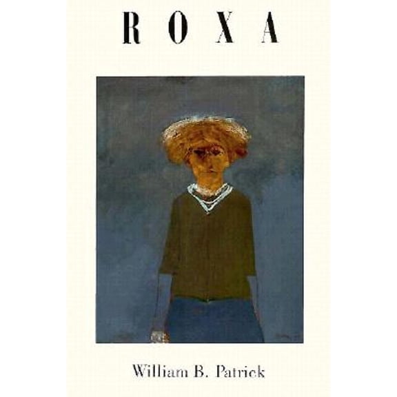 Pre-Owned Roxa: Voices of the Culver Family (Paperback 9780918526694) by William B Patrick