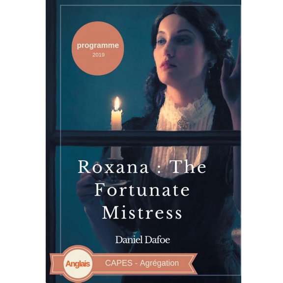 Roxana: The Fortunate Mistress: CAPES Agrgation Anglais, (Paperback)