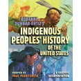 thumbnail image 1 of Revisioning History Roxanne Dunbar-Ortiz's Indigenous Peoples' History of the United States: A Graphic Interpretation, (Hardcover), 1 of 1