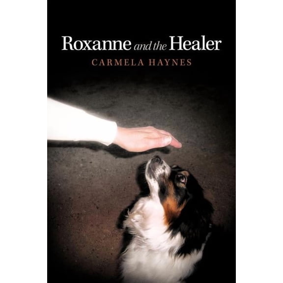Roxanne and the Healer, (Paperback)