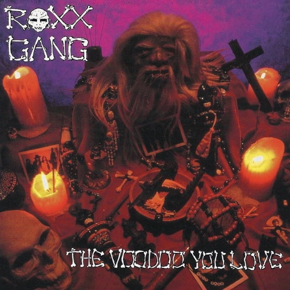 Roxx Gang - The Voodoo You Love - Music & Performance - CD