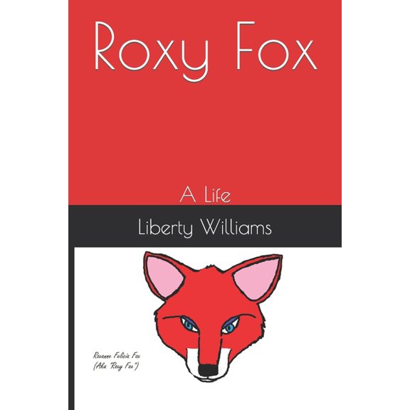 Roxy Fox Roxy Fox: A Life, Book 1, (Paperback)