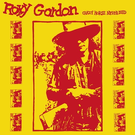 Roxy Gordon - Crazy Horse Never Died - Music & Performance - CD