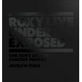 thumbnail image 1 of Roxy Live: Under Exposed: One Fan's Unseen Concert Photos (Hardcover) by Jocelyn Fiske, 1 of 1