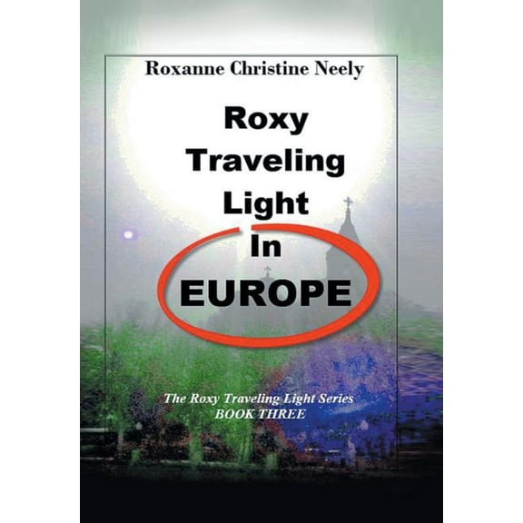 Roxy Traveling Light in Europe