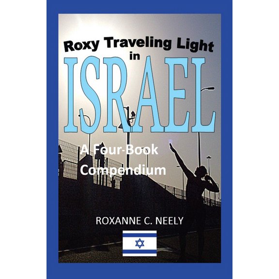 Roxy Traveling Light in Israel: A Four-Book Compendium, (Paperback)