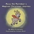 thumbnail image 1 of Pre-Owned Roxy the Reindeer's Magical Christmas Journey (Paperback) 1667801198 9781667801193, 1 of 1