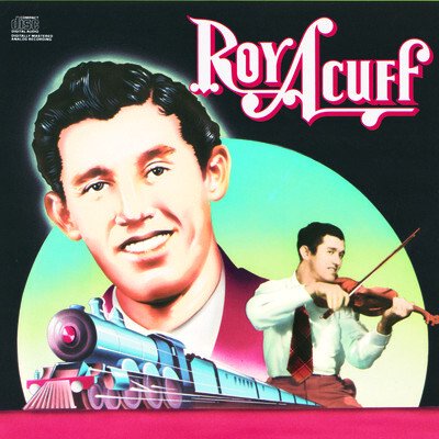 Roy Acuff - Columbia Historic Edition - Music & Performance - CD