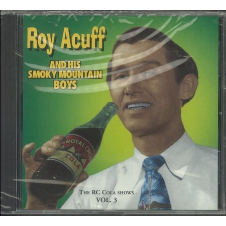Roy Acuff & His Smoky Mountain Boys - The Rc Cola Shows Vol. 3 - CD
