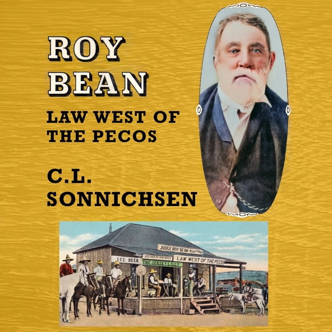 Roy Bean: Law West of the Pecos, (Audiobook)