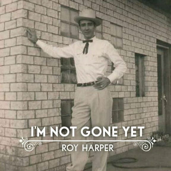 Roy Harper - I'm Not Gone Yet - Music & Performance - CD