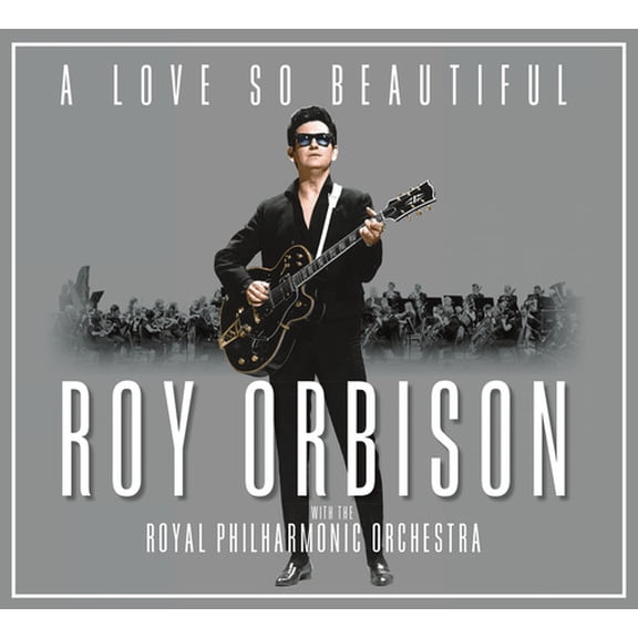 Roy Orbison - A Love So Beautiful: Roy Orbison & The Royal Philharmonic Orchestra - Music & Performance - CD